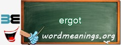 WordMeaning blackboard for ergot